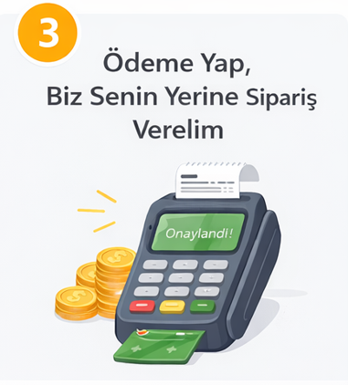 Ödeme Yap, Biz Senin Yerine Sipariş Verelim